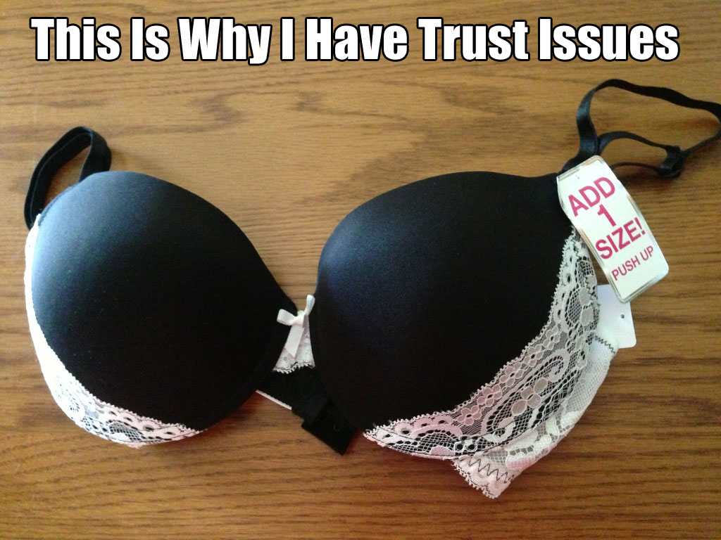 17 Reasons Why You Have Trust Issues