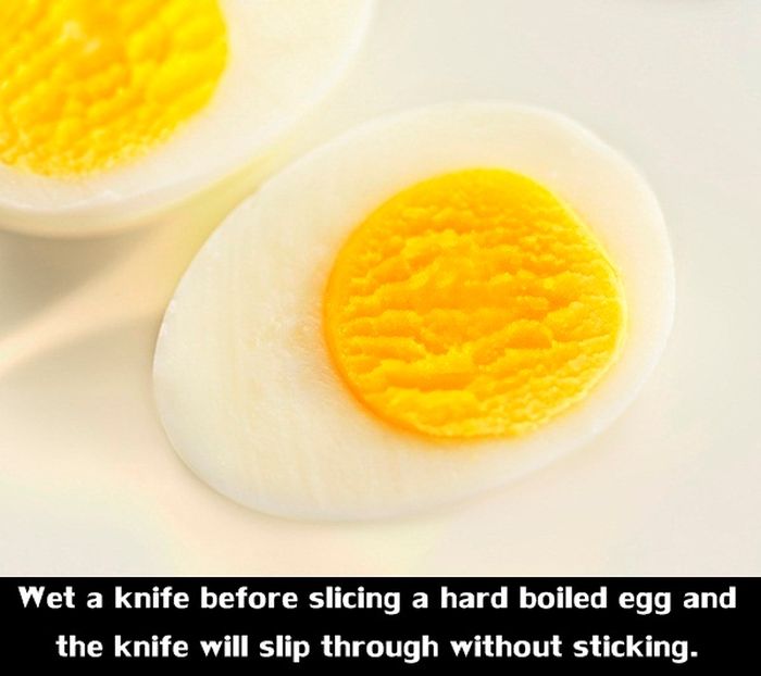 dish - Wet a knife before slicing a hard boiled egg and the knife will slip through without sticking.