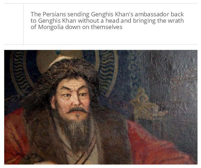 genghis khan facts - The Persians sending Genghis Khan's ambassador back to Genghis Khan without a head and bringing the wrath of Mongolia down on themselves
