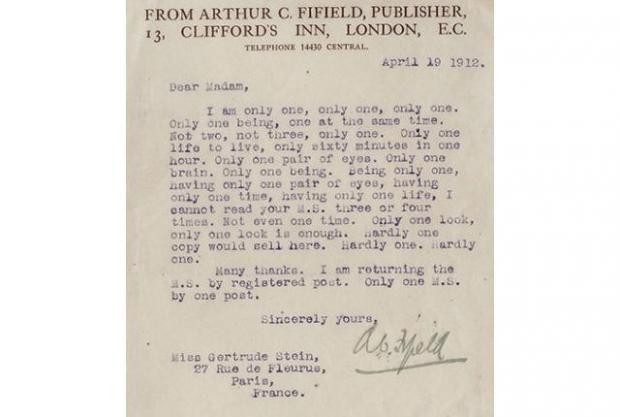 Gertrude SteinIn      possibly the snarkiest letter of all time, Arthur C. Fifield turned down Gertrude Steins manuscript for The Making of Americans without reading all of it, then mocked her. The celebrated novelist and poet later mentored the likes of Ernest Hemingway.