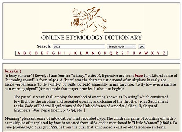 <a href="http://www.etymonline.com/" target="_blank">Online Etymology Dictionary</a> - Find the origin of any word.