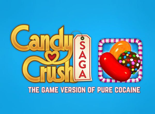 candy crush slogan - The Game Version Of Pure Cocaine