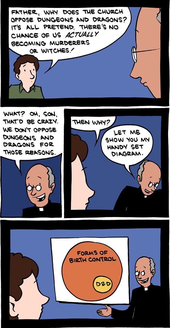 dungeons and dragons birth control - Father, Why Does The Church Oppose Dungeons And Dragons? It'S All Pretend. There'S No Chance Of Us Actually Becoming Murderers Or Witches. What? Oh, Son, That'D Be Crazy. We Don'T Oppose Dungeons And Dragons For Those 