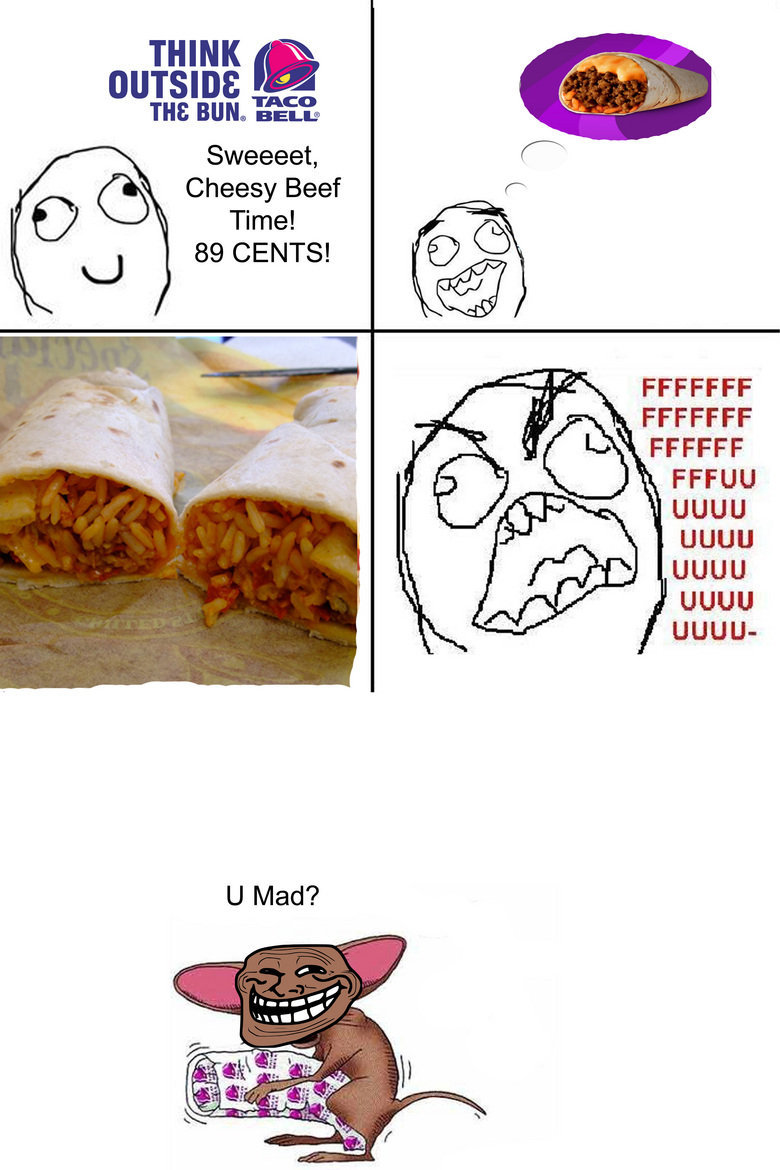 happens everytime i go to taco bell..i hate rice!

