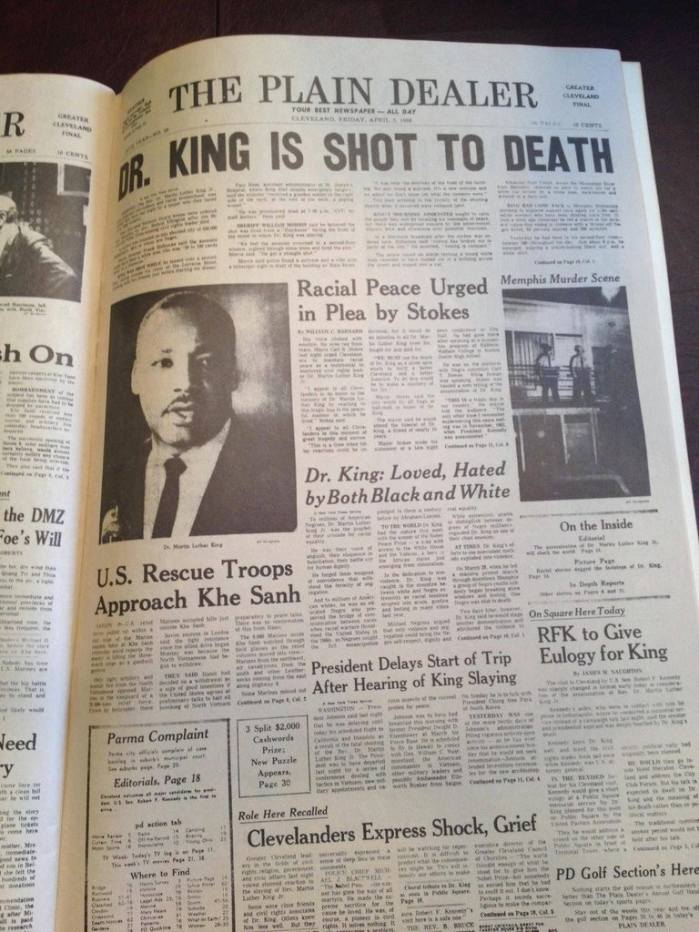 newspaper - Your Best Newspaper Cleveland Day, Ap All Day R Cuveland The Plain Dealer King Is Shot To Death Final Racial Peace Urged in Plea by Stokes Wermount h On w This he Dr. King Loved, Hated by Both Black and White ht the Dmz Foe's Will The World Ne