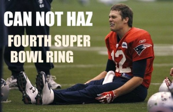 tom brady meme - Can Not Haz Fourth Super Bowl Ring