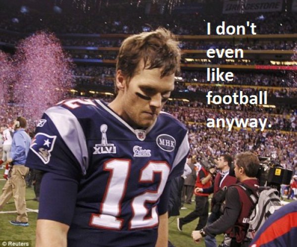 tom brady loses in super bowl - Gestone I don't even football anyway. Xlv Reuters