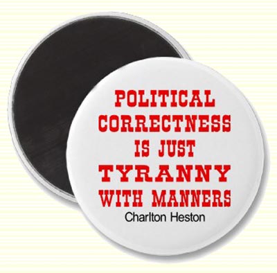 I Hate Being Politically Correct. Do you?
