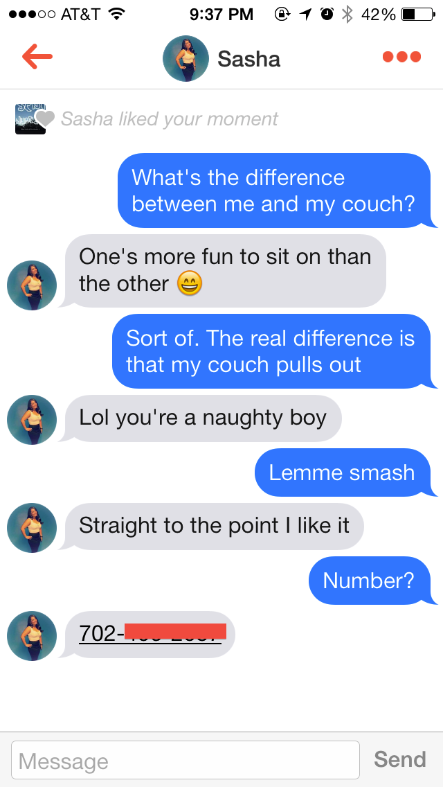 lol pick up lines - 00 At&T 10 X 42% Sasha Srl les Sasha d your moment What's the difference between me and my couch? One's more fun to sit on than the other Sort of. The real difference is that my couch pulls out Lol you're a naughty boy Lemme smash Stra