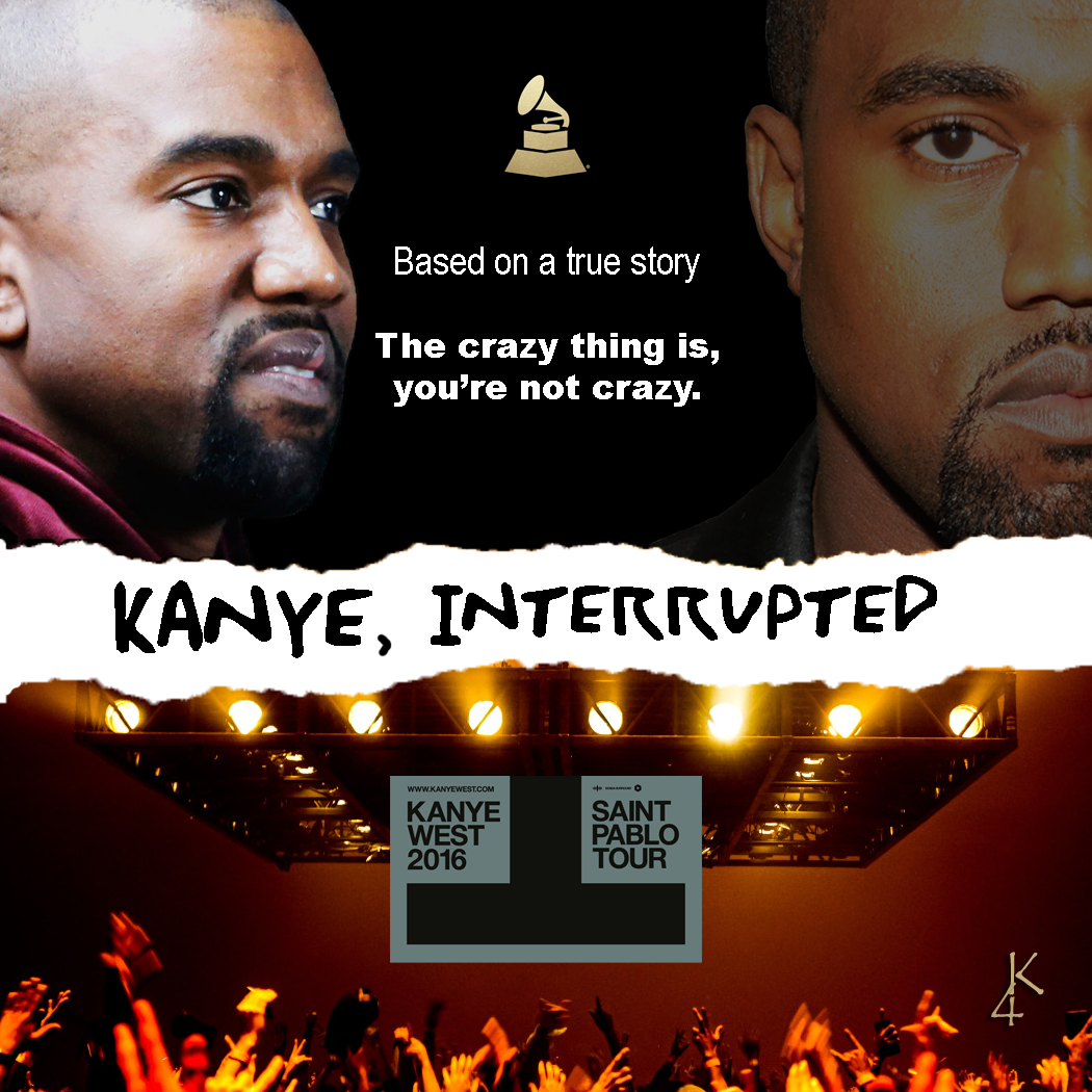 KANYE, Interrupted