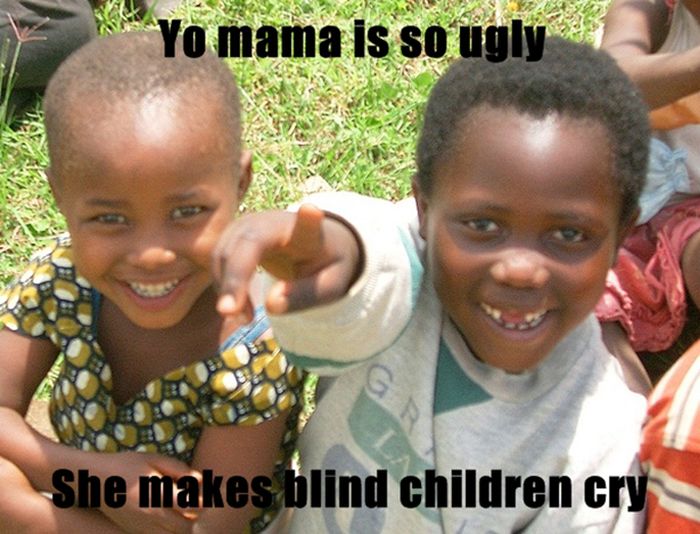 old school yo mama jokes - lo mama is so ugly She makes blind children cry