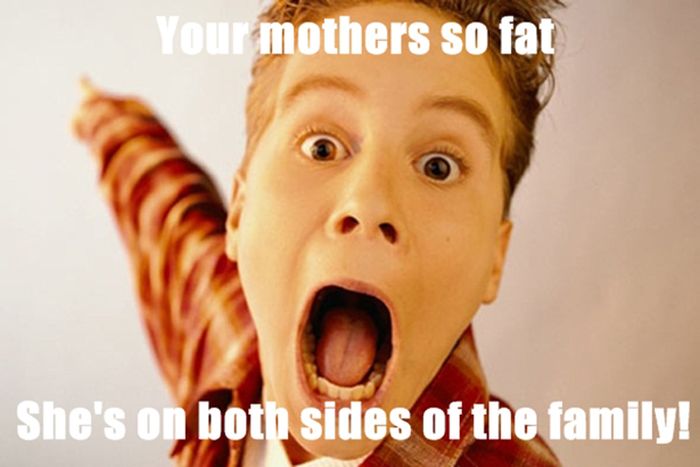 yo momma roasts - Your mothers so fat | She's on both sides of the family!