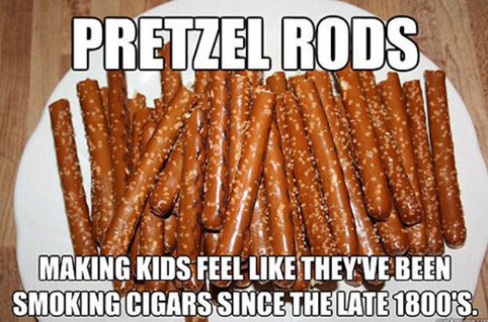 pretzel rod meme - Pretzel Rods Making Kids Feel They'Ve Been Smoking Cigars Since The Late 1800'S.