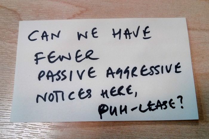 passive aggressive note - Can We Have Fener Passive Aygressive Notices Here, PuhLease?