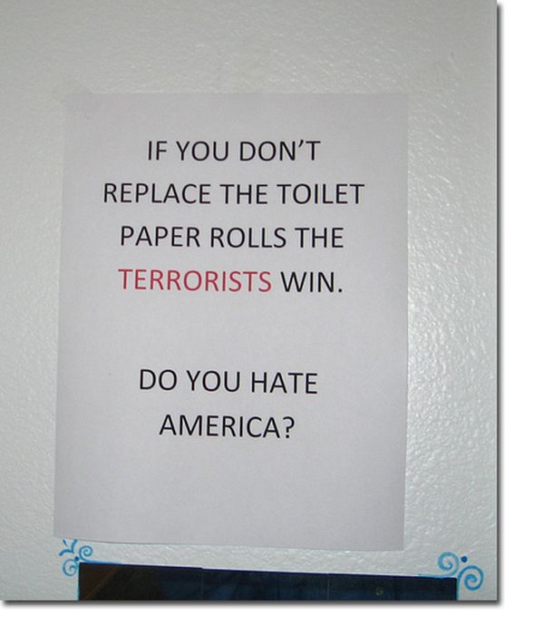 sign - If You Don'T Replace The Toilet Paper Rolls The Terrorists Win. Do You Hate America?
