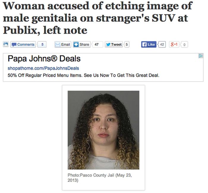 jaw - Woman accused of etching image of male genitalia on stranger's Suv at Publix, left note 5 Email 47 y Tweet5 f 42 81 0 Papa Johns Deals shopathome.comPapa JohnsDeals 50% Off Regular Priced Menu Items. See Us Now To Get This Great Deal. PhotoPasco Cou