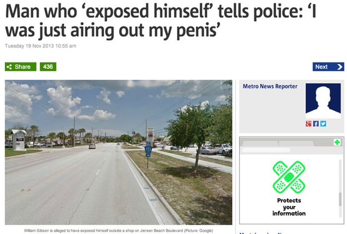 news from florida - Man who exposed himself' tells police 'I was just airing out my penis' Tuesday 436 Next > Metro News Reporter Protects your information William Gibson is aleged to have exposed him of outside a shop on Jonson Beach Boulevard Picture Go