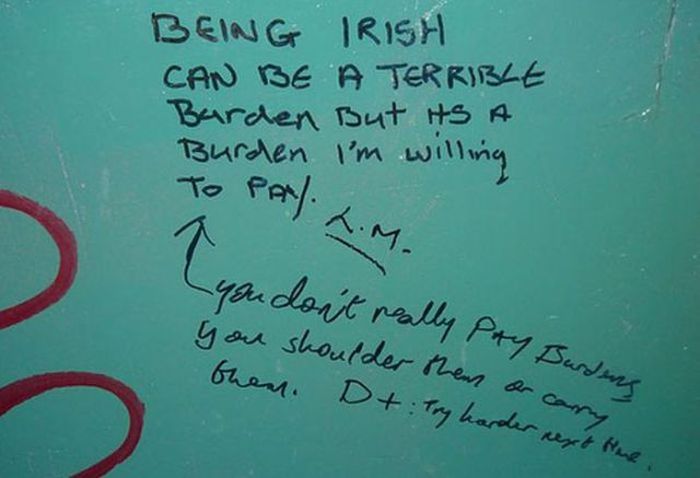 handwriting - Being Irish Can Be A Terrible Barden But ts A Burden I'm willing To Pan. Hl.M. really you don't really pay, you shoulder them on a thent. Dt. Try harder next time, ay Bardens