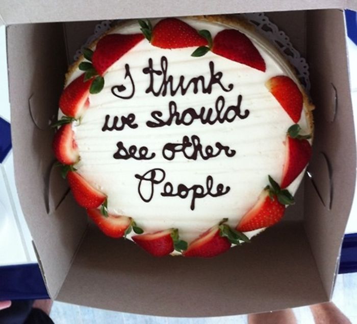 funny cake message - I think we should see other People