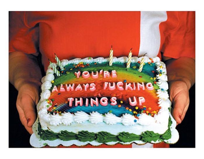passive aggressive cakes - Lways Fucking Things. Up