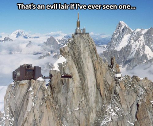 That's an evil lair if I've ever seen one...