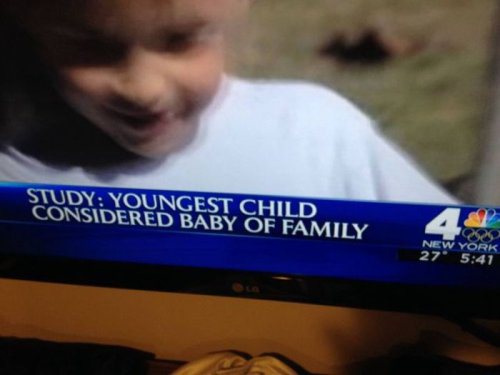 funny news dumb news headlines - Study Youngest Child Considered Baby Of Family New Yc