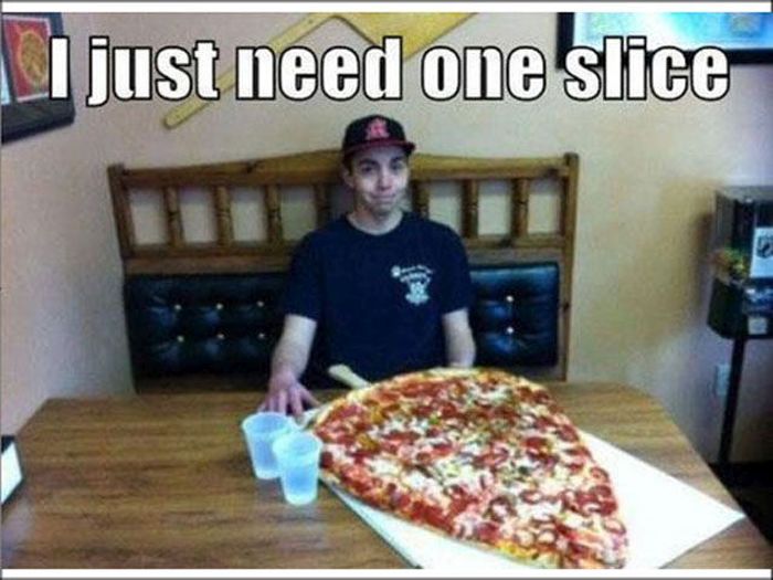 giant slice of pizza - i just need one slice