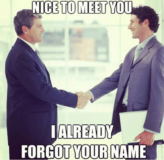 forgot your name - Nice To Meet You I Already Forgot Your Name