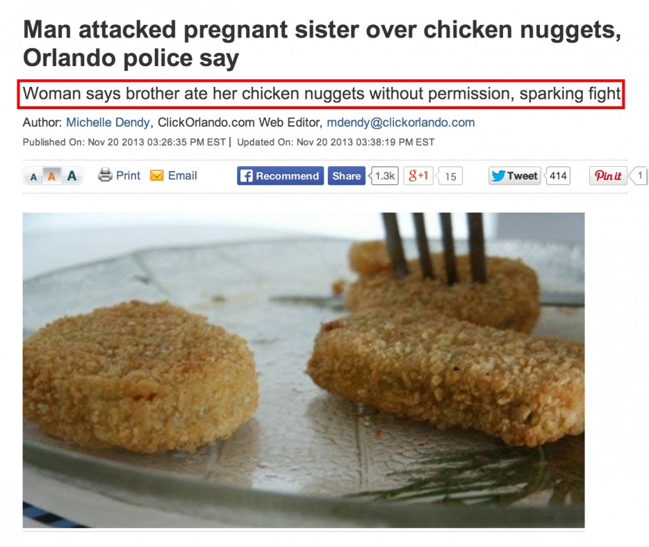 Food - Man attacked pregnant sister over chicken nuggets, Orlando police say Woman says brother ate her chicken nuggets without permission, sparking fight Author Michelle Dendy, ClickOrlando.com Web Editor, mdendy.com Published on 35 Pm Est Updated On 19 