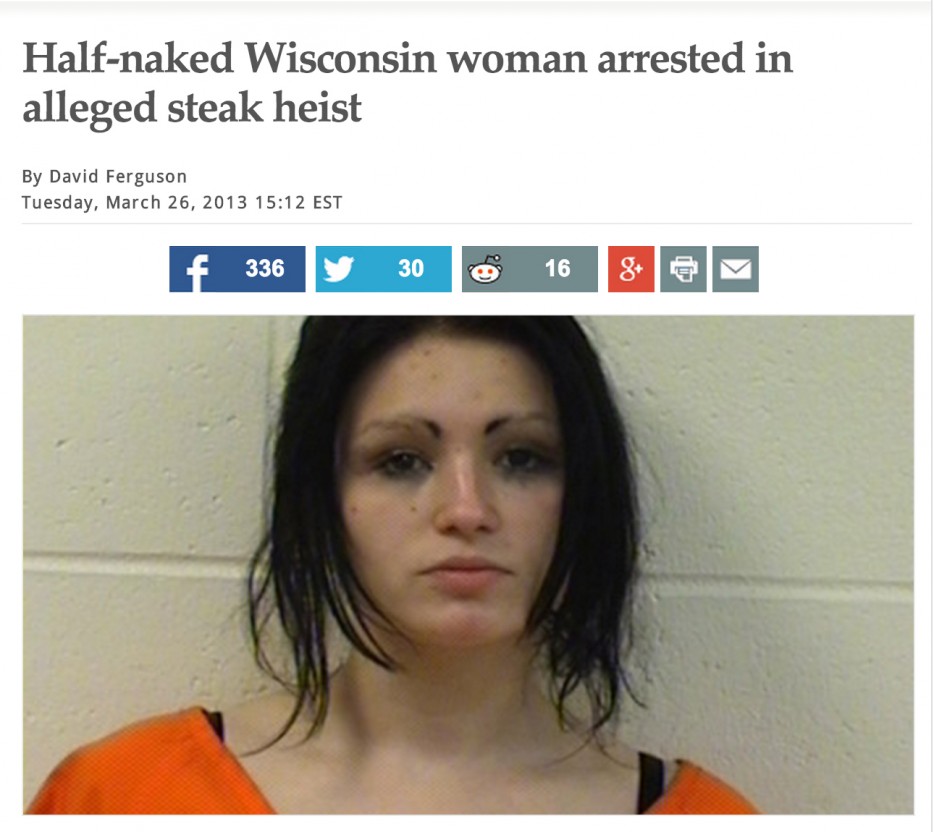 stupid people getting arrested - Halfnaked Wisconsin woman arrested in alleged steak heist By David Ferguson Tuesday, Est 336 30 16 8 @