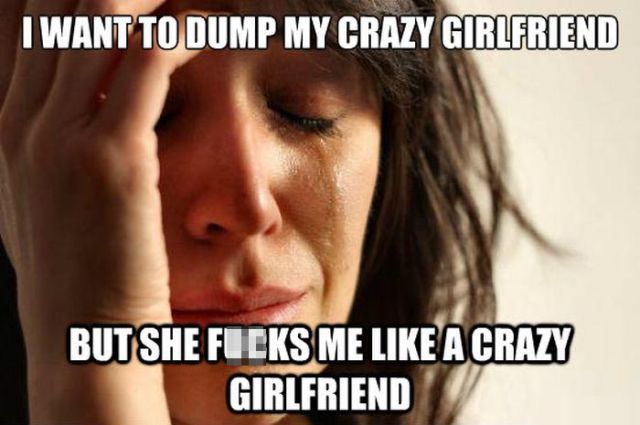 Good Reasons to Never to Have Sex with a Crazy Girl
