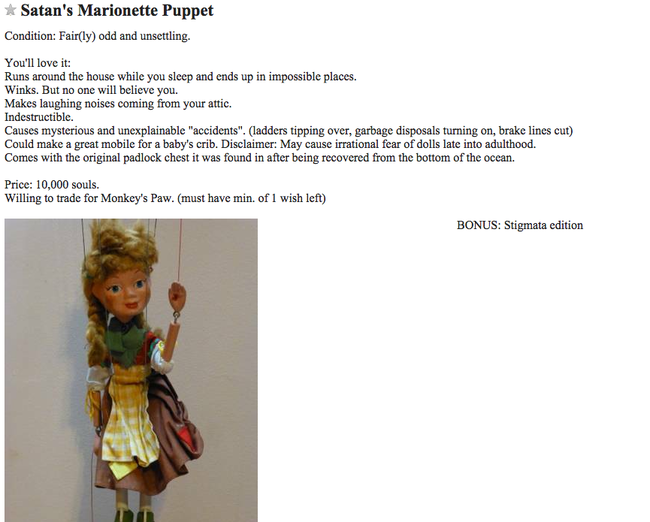 figurine - Satan's Marionette Puppet Condition Fairly odd and unsettling. You'll love it Runs around the house while you sleep and ends up in impossible places. Winks. But no one will believe you. Makes laughing noises coming from your attic. Indestructib