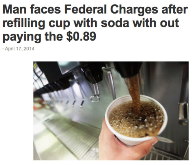 crazy pic Man faces Federal Charges after refilling cup with soda with out paying the $0.89
