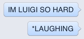 sign - Im Luigi So Hard Laughing