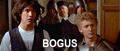 Bogus adj.Definition: Not good very, very bad.Usage: Bogus. Heinous. Most non-triumphant. Ah, Ted, dont be dead, dude!Origin: Although the word itself has existed since the late 18th century, at which time it described machines for making counterfeit currency, this particular definition became a part of the cultural lexicon thanks to the feature films Bill and Teds Excellent Adventure 1989 and Bill and Teds Bogus Journey 1991.Current form: Various, including not cool, bad move, etc.
