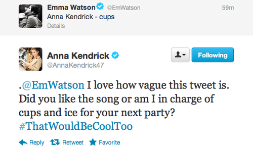 tweet - anna kendrick emma watson tweet - 59m Emma Watson EmWatson Anna Kendrick cups Details ing 32 Anna Kendrick . I love how vague this tweet is. Did you the song or am I in charge of cups and ice for your next party? Would BeCoolToo t3 RetweetFavorite