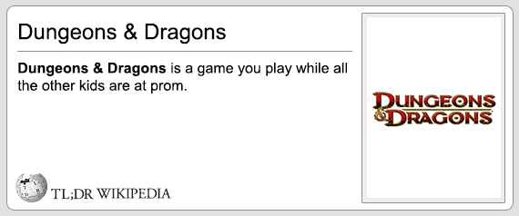 document - Dungeons & Dragons Dungeons & Dragons is a game you play while all the other kids are at prom. Dungeons Dragons Tl;Dr Wikipedia
