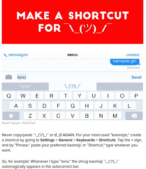 number - Make A Shortcut For _ Messages Millie Details namaste girl Delivered Send a lono "lono 1 Q W E R T Y U 1 0 A S D F G H J K z X Cv B Nm P L Nicole Nguyen BuzzFeed Never copypaste Sor_ Again. For your mostused "kaomojis," create a shortcut by going