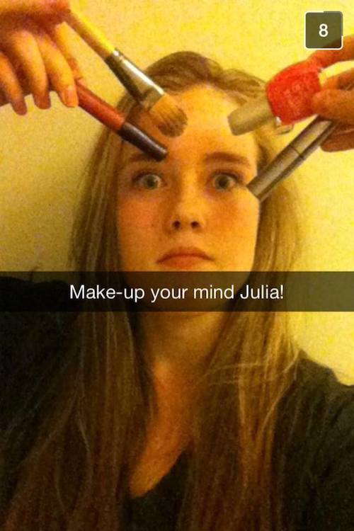 bad puns snapchat - Makeup your mind Julia!