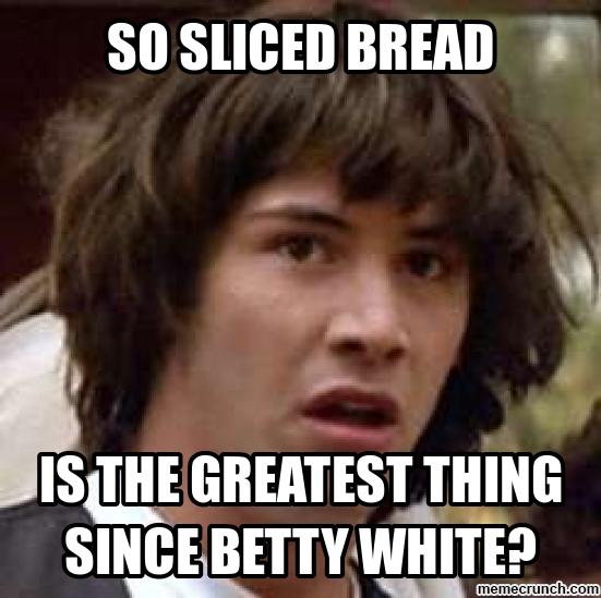 Betty White was born six years before sliced bread.