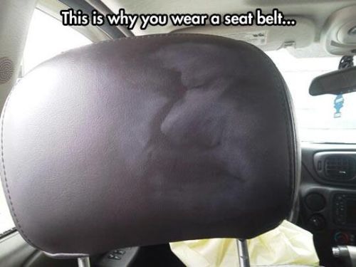 forgetting something funny - This is why you wear a seat belt..