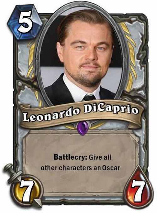 hearthstone card funny - Leonardo DiCaprio Leonardo Battlecry Give all other characters an Oscar