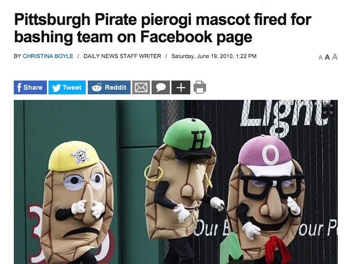 pittsburgh pirates pierogies - Pittsburgh Pirate pierogi mascot fired for bashing team on Facebook page By Christina Boyle Daily News Staff Writer Saturday, , Aaa f y Tweet 6 Reddit | || Ligne Our P