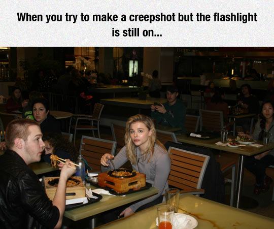 forgot to turn off the flash - When you try to make a creepshot but the flashlight is still on...