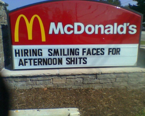 funny spelling mistakes - im McDonald's Hiring Smiling Faces For Afternoon Shits