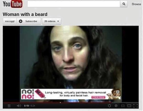 youtube ad youtube - You Tube Q Browse Woman with a beard sszzgat Subscribe 29 videos n o no! Longlasting, virtually painless hair removal for body and facial hair. H e Scoop Il 0 24