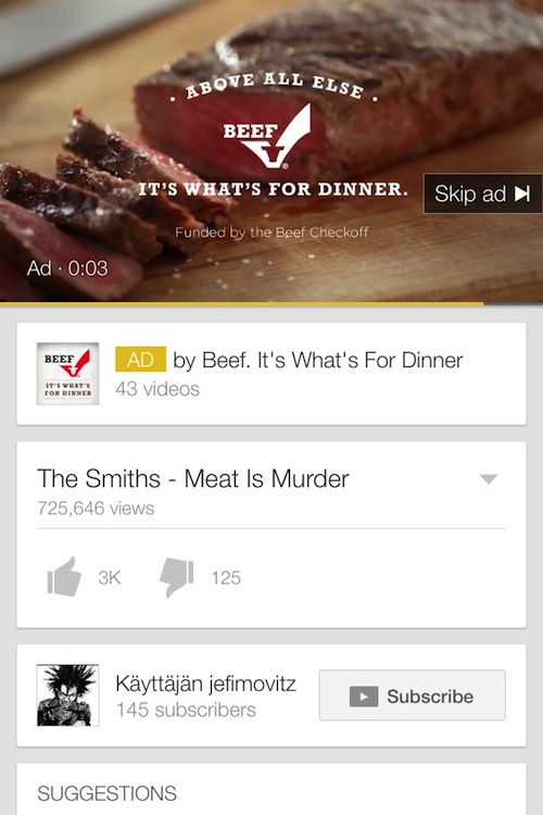 youtube ad website - Ove All Else Above Beef It'S What'S For Dinner. Skip ad Funded by the Beef Checkoff Ad Beef For Min Ad by Beef. It's What's For Dinner 43 videos The Smiths Meat Is Murder 725,646 views H3K 125 Kyttjn jefimovitz 145 subscribers Subscri
