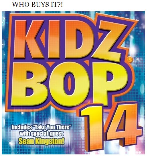 kidz bop 14 - Who Buys It?! Kidz Bop Includes Take You There" with special guest Sean Kingston!
