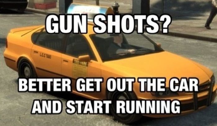 gta4 logic funny - Gun Shots? 4 Better Get Out The Car And Start Running