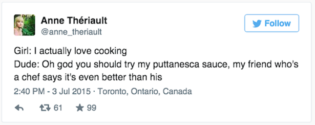 diagram - Anne Thriault y Girl I actually love cooking Dude Oh god you should try my puttanesca sauce, my friend who's a chef says it's even better than his Toronto, Ontario, Canada 47 61 99